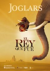 Els Joglars presenta EL REY QUE FUE en el Teatro Villa de Molina el viernes 29 de noviembre