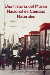 El MNCN presenta Una historia del Museo Nacional de Ciencias Naturales, un libro que recoge su larga trayectoria