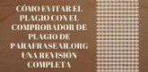 Cmo evitar el plagio con el comprobador de plagio de Parafrasear.org: Una revisin completa